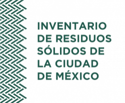Inventario de residuos sólidos de la Ciudad de México
