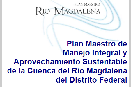 Plan Maestro de Manejo Integral y Aprovechamiento Sustentable de la Cuenca del Río Magdalena